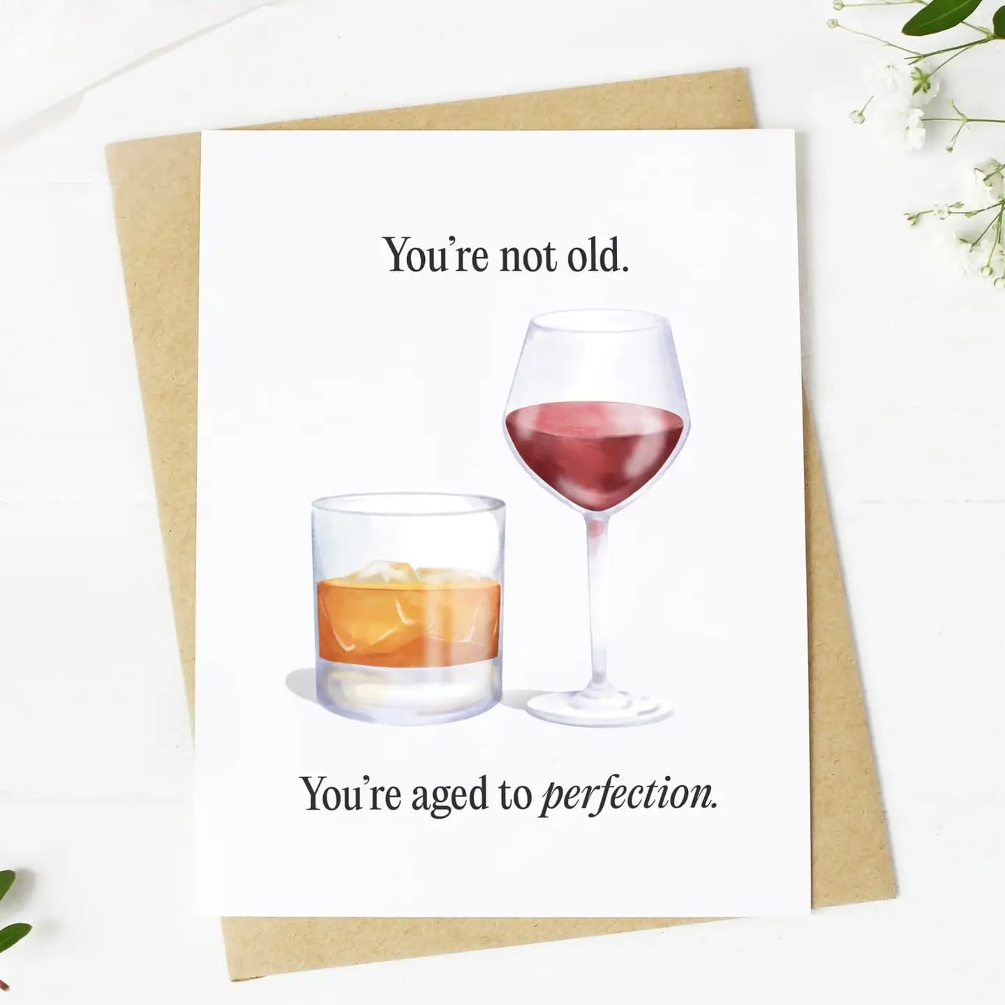 “You’re Not Old, You’re Aged to Perfection” hand-drawn greeting card on matte cardstock.