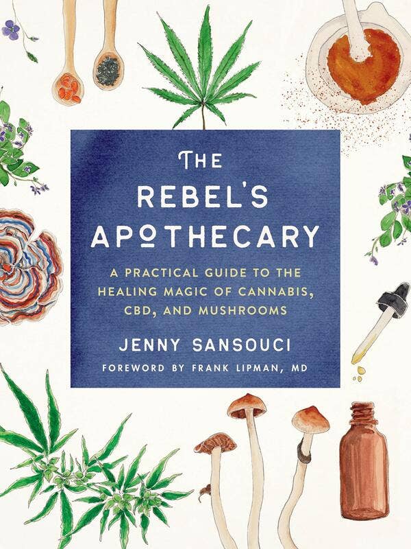 Rebel’s Apothecary – Healing with Cannabis & Mushrooms