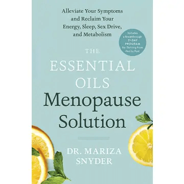 menopause relief, essential oils for menopause, perimenopause natural remedies, essential oil recipes, holistic menopause care, hormone balance, natural self-care, aromatherapy for women, essential oils book, women’s wellness
