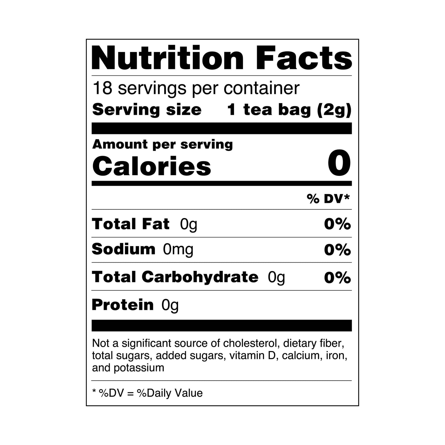 Nutrition facts label for a product with 18 servings per container, serving size of 1 tea bag (2g), and zero calories per serving.