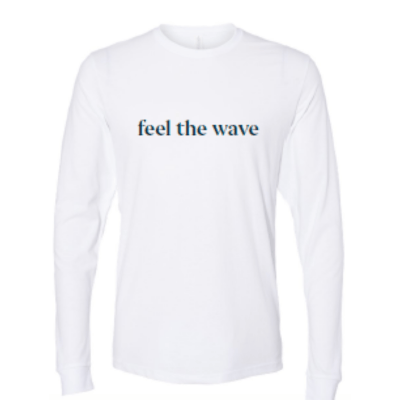 YENology long sleeve, feel the wave shirt, white tee, soft cotton long sleeve, mindful apparel