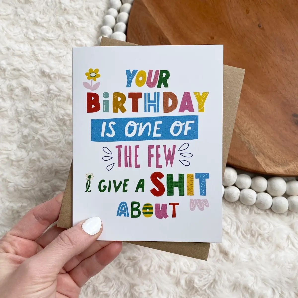 funny birthday card, sarcastic birthday card, your birthday is one of the few I give a shit about, adult humor card, sweary card, offensive funny card, hand-drawn greeting card, blank inside card, witty stationery, rude birthday card
